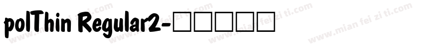 polThin Regular2字体转换
